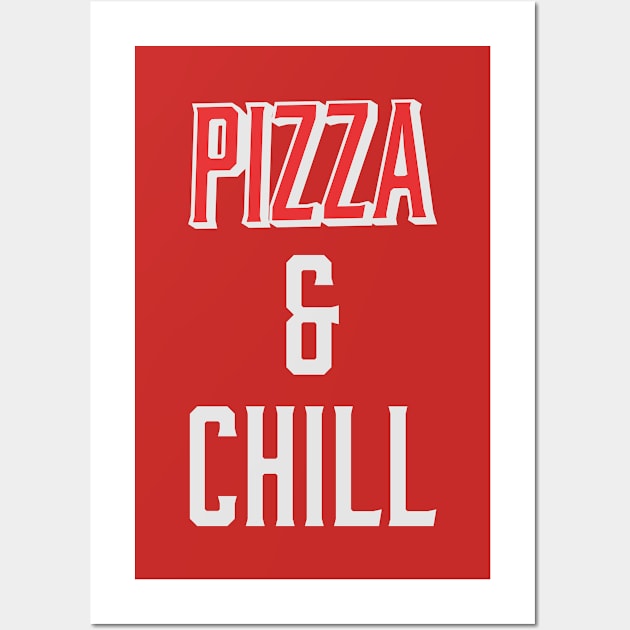 Pizza & Chill Wall Art by bluerockproducts